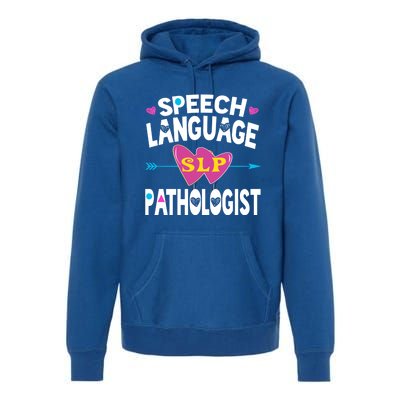 Cute Slp Gift Speech Language Pathologist Funny Gift Therapy Gift Premium Hoodie