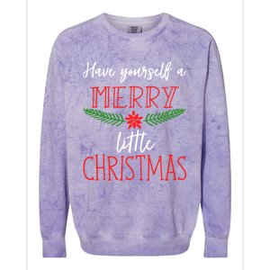 Christmas Song Gift Have Yourself A Merry Little Christmas Gift Colorblast Crewneck Sweatshirt