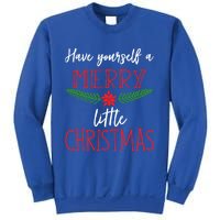 Christmas Song Gift Have Yourself A Merry Little Christmas Gift Sweatshirt