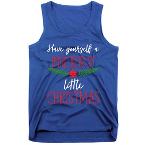 Christmas Song Gift Have Yourself A Merry Little Christmas Gift Tank Top