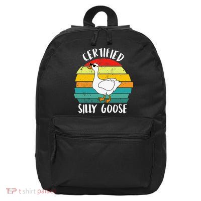 Certified Silly Goose Funny Goose Lover Farmer Farm Life 16 in Basic Backpack