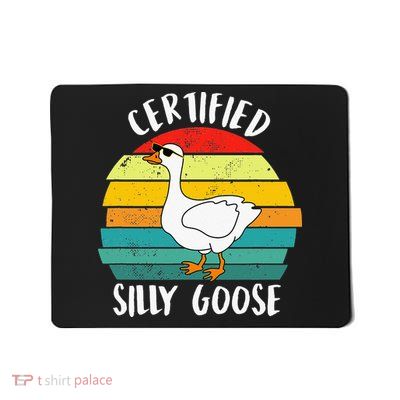 Certified Silly Goose Funny Goose Lover Farmer Farm Life Mousepad
