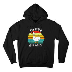 Certified Silly Goose Funny Goose Lover Farmer Farm Life Tall Hoodie