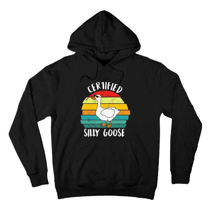 Certified Silly Goose Funny Goose Lover Farmer Farm Life Tall Hoodie