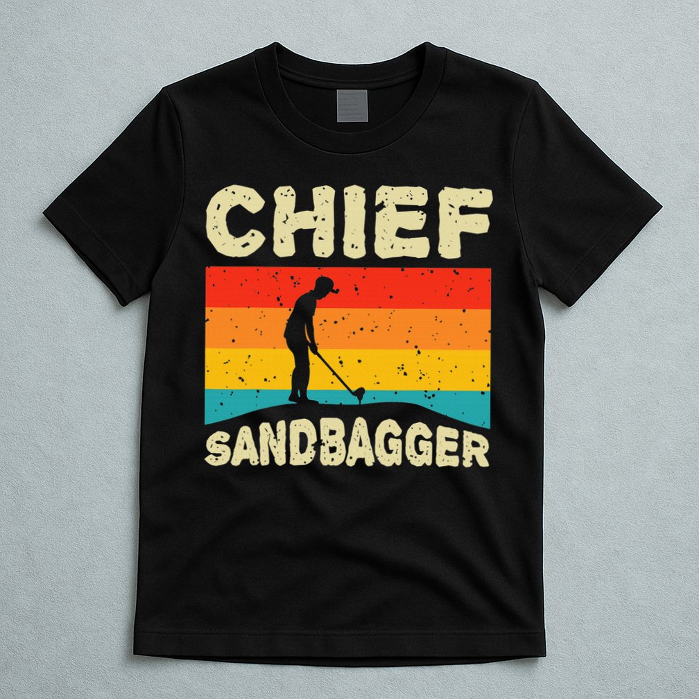 Chief Sandbagger Golfer Player Golf Lover T-Shirt
