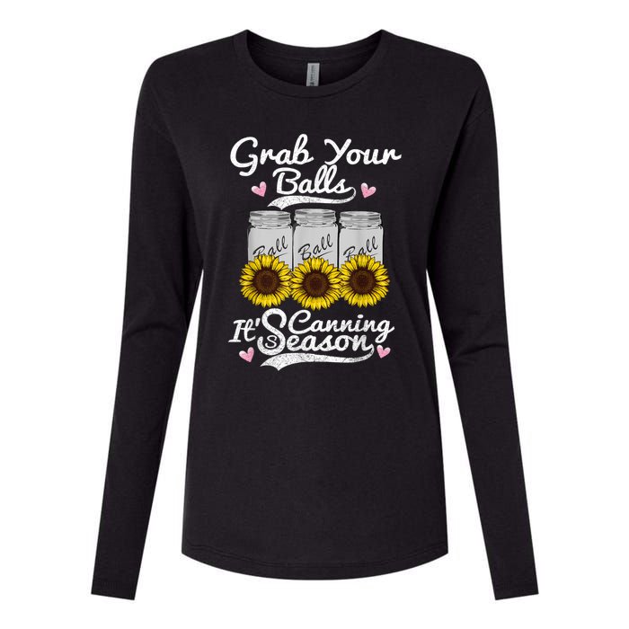 Canning Sunflower Grab Your Balls Its Canning Season Womens Cotton Relaxed Long Sleeve T-Shirt