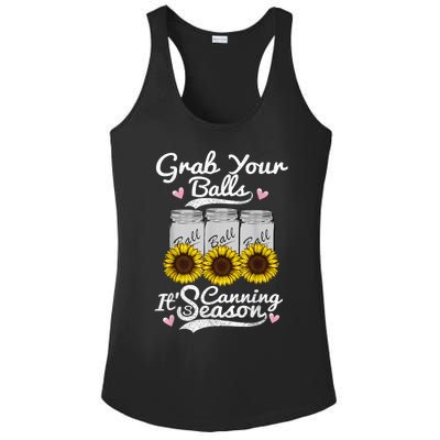 Canning Sunflower Grab Your Balls Its Canning Season Ladies PosiCharge Competitor Racerback Tank