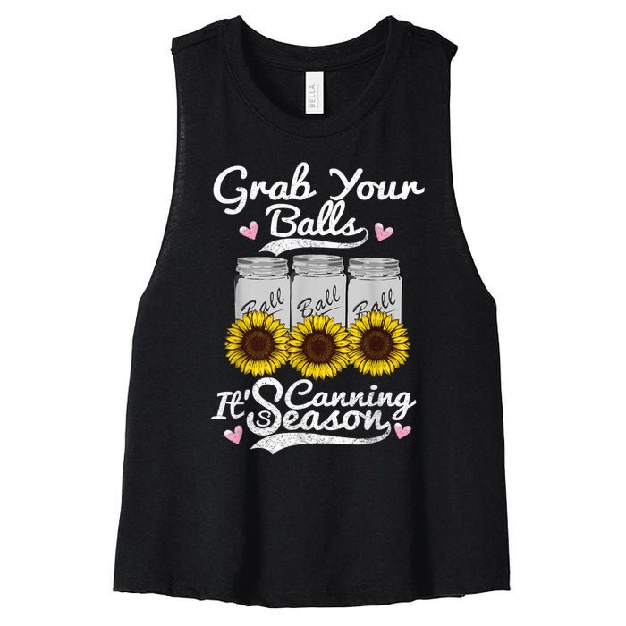 Canning Sunflower Grab Your Balls Its Canning Season Women's Racerback Cropped Tank