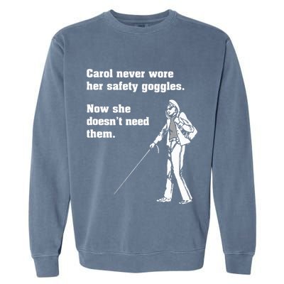 Carol Safety Goggles Funny Science T Chemistry Garment-Dyed Sweatshirt