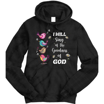 Cute Sing Goodness Of God Christian Bible Verse Tie Dye Hoodie