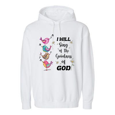 Cute Sing Goodness Of God Christian Bible Verse Garment-Dyed Fleece Hoodie