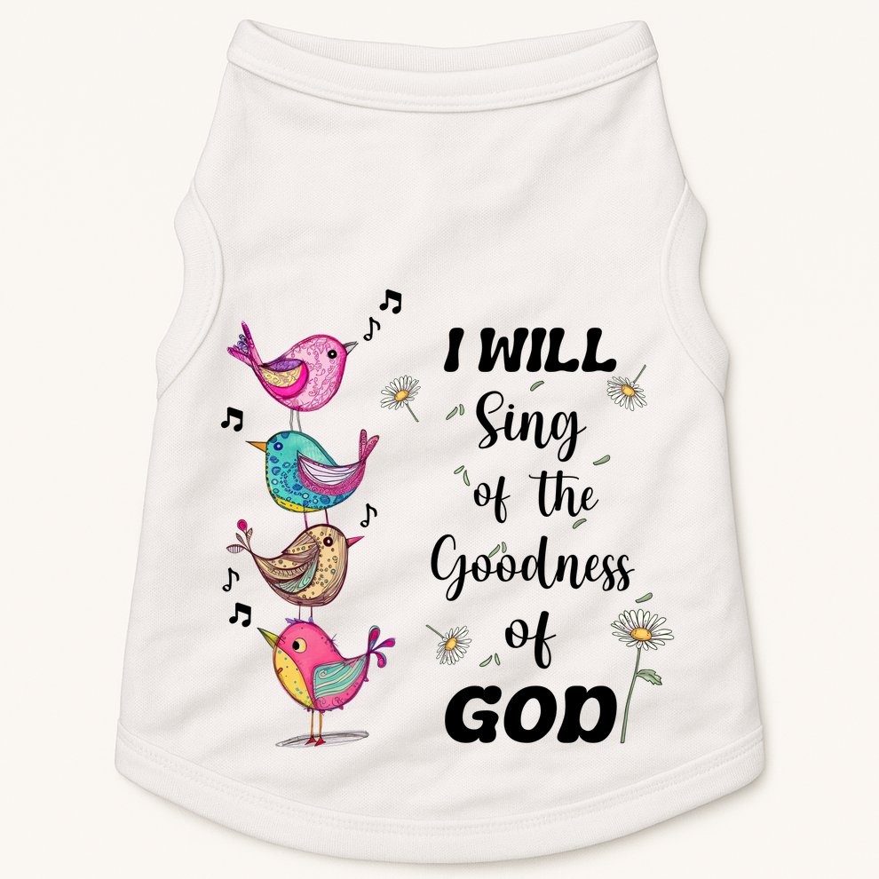 Cute Sing Goodness Of God Christian Bible Verse Doggie Tank