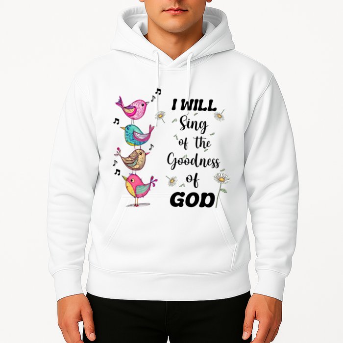 Cute Sing Goodness Of God Christian Bible Verse Hoodie