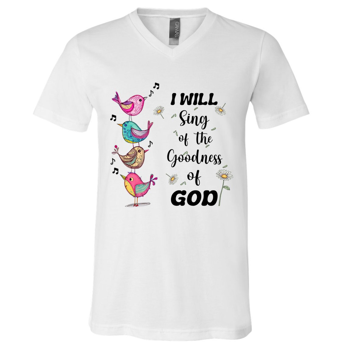Cute Sing Goodness Of God Christian Bible Verse V-Neck T-Shirt