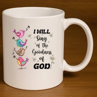 Cute Sing Goodness Of God Christian Bible Verse 11oz C Handle Ceramic Mug