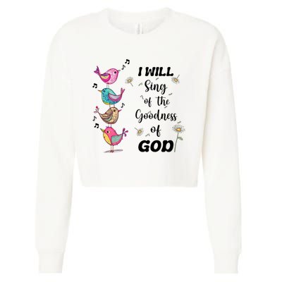 Cute Sing Goodness Of God Christian Bible Verse Cropped Pullover Crew