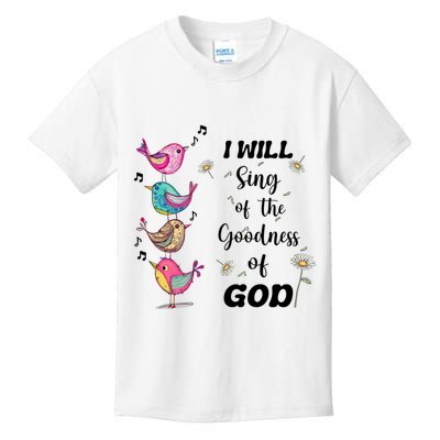 Cute Sing Goodness Of God Christian Bible Verse Kids T-Shirt