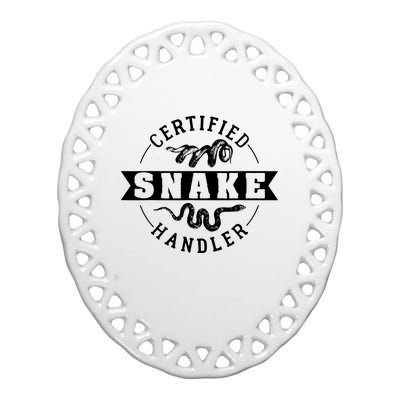 Certified Snake Handler Ceramic Oval Ornament