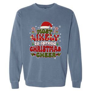 Christmas Santa Hat Most Likely To Spread Christmas Cheer Gift Garment-Dyed Sweatshirt