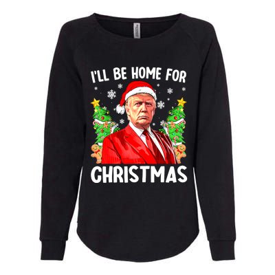 Christmas Santa Hat Ill Be Home For Xmas Funny Trump Gift Womens California Wash Sweatshirt