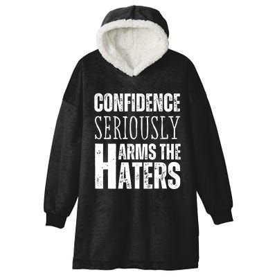 Confidence Seriously Harms The Haters Motivational Quote Hooded Wearable Blanket