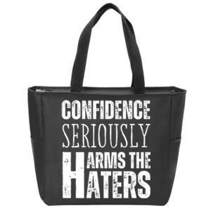 Confidence Seriously Harms The Haters Motivational Quote Zip Tote Bag