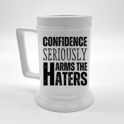 Confidence Seriously Harms The Haters Motivational Quote Beer Stein