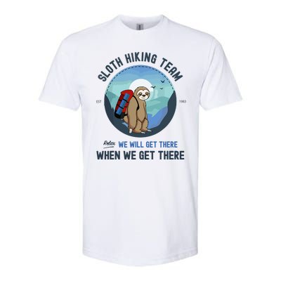 Cute Sloth Hiking Team Relax We Will Get There Gift Sloth Hiking Softstyle CVC T-Shirt