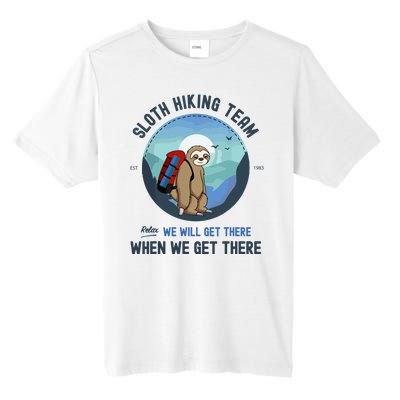 Cute Sloth Hiking Team Relax We Will Get There Gift Sloth Hiking Tall Fusion ChromaSoft Performance T-Shirt