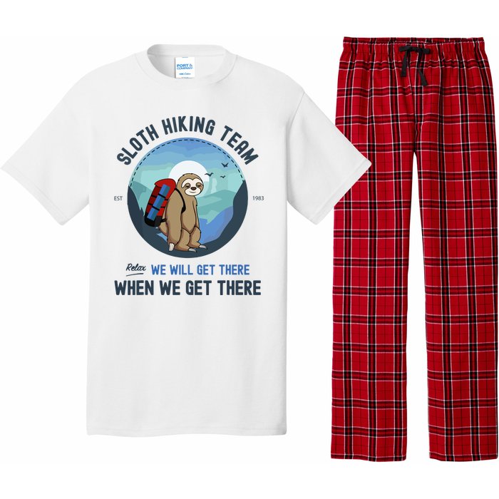 Cute Sloth Hiking Team Relax We Will Get There Gift Sloth Hiking Pajama Set