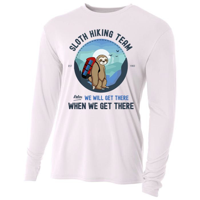 Cute Sloth Hiking Team Relax We Will Get There Gift Sloth Hiking Cooling Performance Long Sleeve Crew