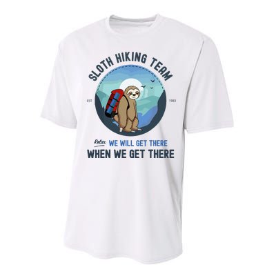 Cute Sloth Hiking Team Relax We Will Get There Gift Sloth Hiking Performance Sprint T-Shirt