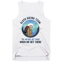 Cute Sloth Hiking Team Relax We Will Get There Gift Sloth Hiking Tank Top