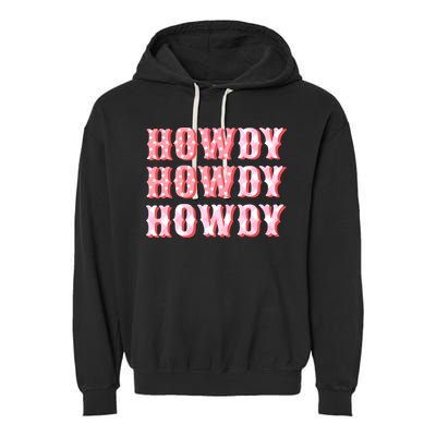 Cowgirl Shirt Howdy Howdy Garment-Dyed Fleece Hoodie