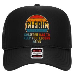 Cleric Someone Has To Keep You Losers Alive High Crown Mesh Back Trucker Hat