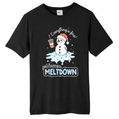 Christmas Santa Hat Snowman Everythings Fine Just Having Meltdown Winter Gift Tall Fusion ChromaSoft Performance T-Shirt