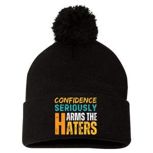 Confidence Seriously Harms The Haters Pom Pom 12in Knit Beanie