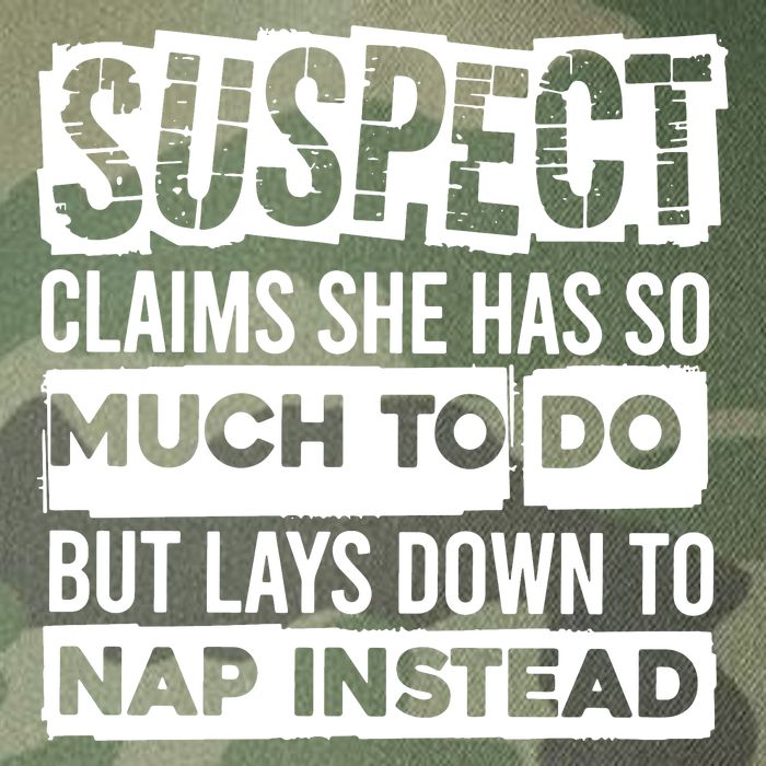 Claims She Has Too Much To Do Lays Down To Nap Instead  Funny Suspect Claims Legacy Tie Dye Trucker Hat
