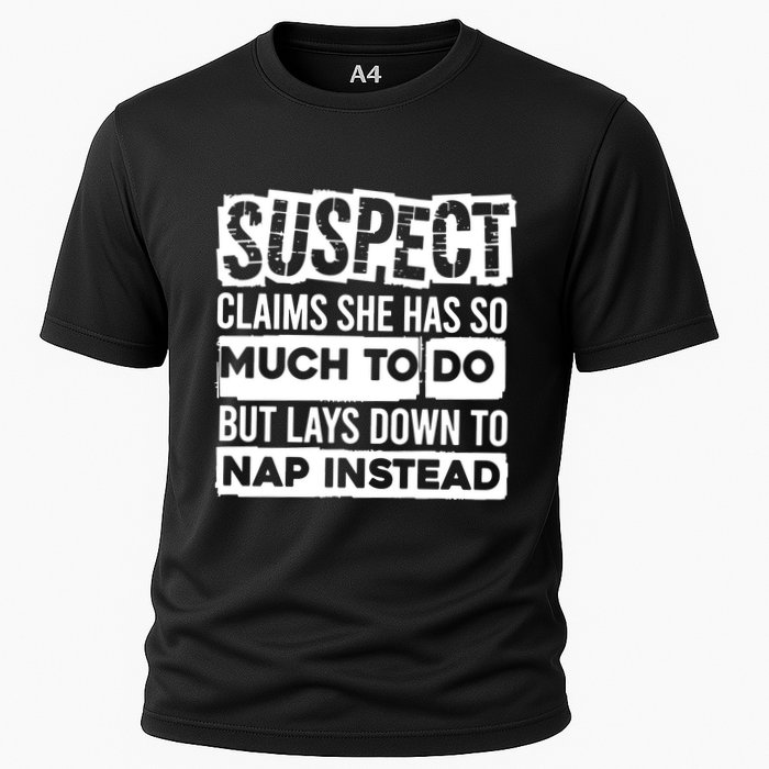Claims She Has Too Much To Do Lays Down To Nap Instead  Funny Suspect Claims Performance Shirt