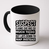 Claims She Has Too Much To Do Lays Down To Nap Instead  Funny Suspect Claims Mug