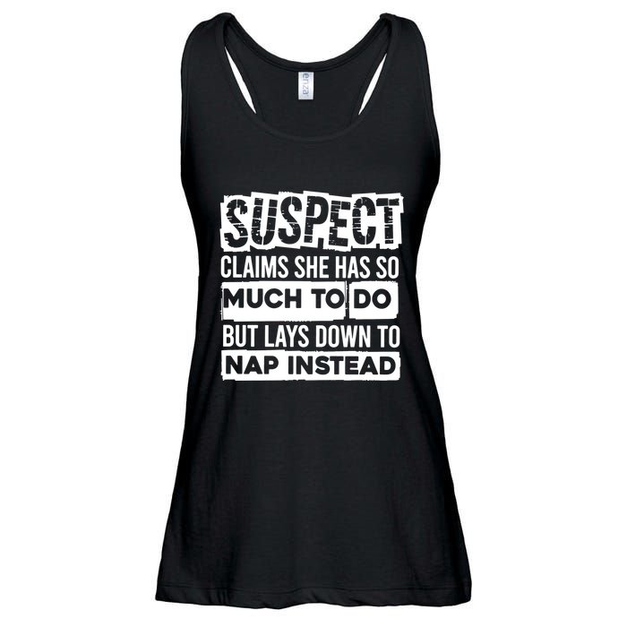 Claims She Has Too Much To Do Lays Down To Nap Instead  Funny Suspect Claims Ladies Essential Flowy Tank