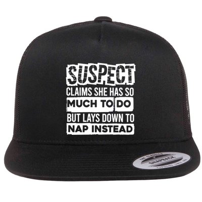Claims She Has Too Much To Do Lays Down To Nap Instead  Funny Suspect Claims Flatbill Hat