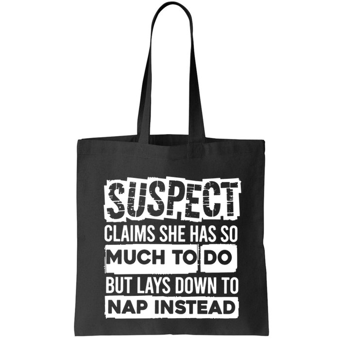 Claims She Has Too Much To Do Lays Down To Nap Instead  Funny Suspect Claims Bag