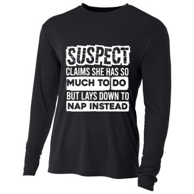 Claims She Has Too Much To Do Lays Down To Nap Instead  Funny Suspect Claims Cooling Performance Long Sleeve Crew