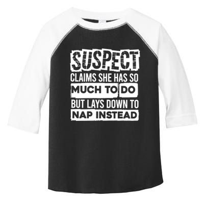 Claims She Has Too Much To Do Lays Down To Nap Instead  Funny Suspect Claims Toddler Fine Jersey T-Shirt