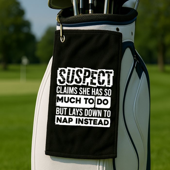 Claims She Has Too Much To Do Lays Down To Nap Instead  Funny Suspect Claims Golf Towel