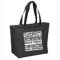 Claims She Has Too Much To Do Lays Down To Nap Instead  Funny Suspect Claims Zip Tote Bag