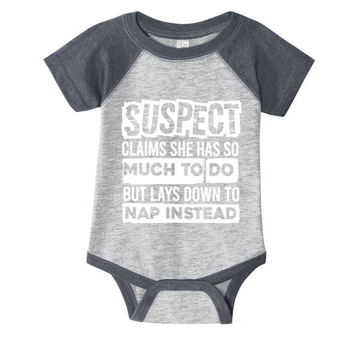 Claims She Has Too Much To Do Lays Down To Nap Instead  Funny Suspect Claims Infant Baby Jersey Bodysuit