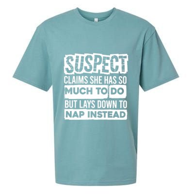 Claims She Has Too Much To Do Lays Down To Nap Instead  Funny Suspect Claims Sueded Cloud Jersey T-Shirt
