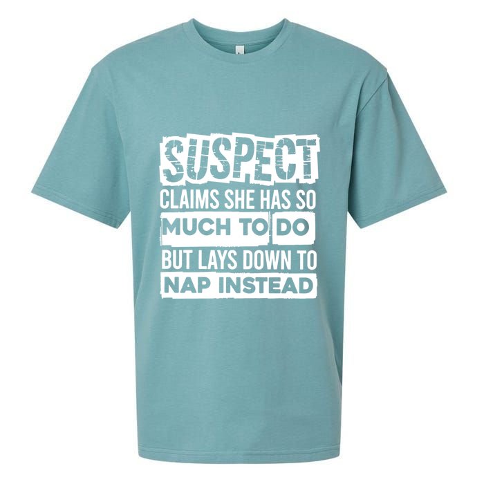 Claims She Has Too Much To Do Lays Down To Nap Instead  Funny Suspect Claims Sueded Cloud Jersey T-Shirt